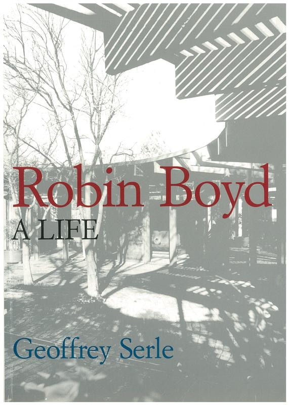 Robin Boyd : a life / Geoffrey Serle cover