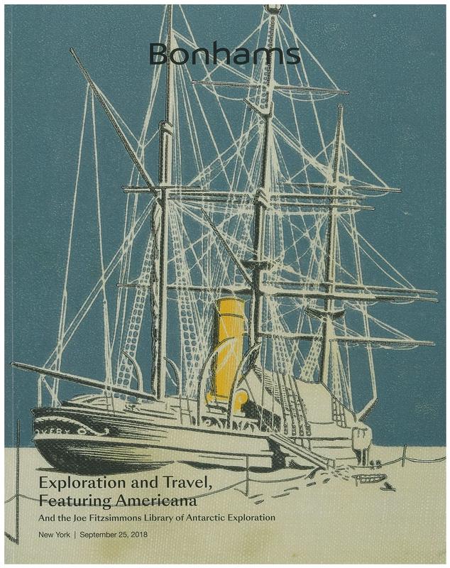 Exploration and travel, featuring Americana and the Joe Fitzsimmons library of Antarctic exploration : New York, Tuesday September 25, 2018 / Bonhams cover