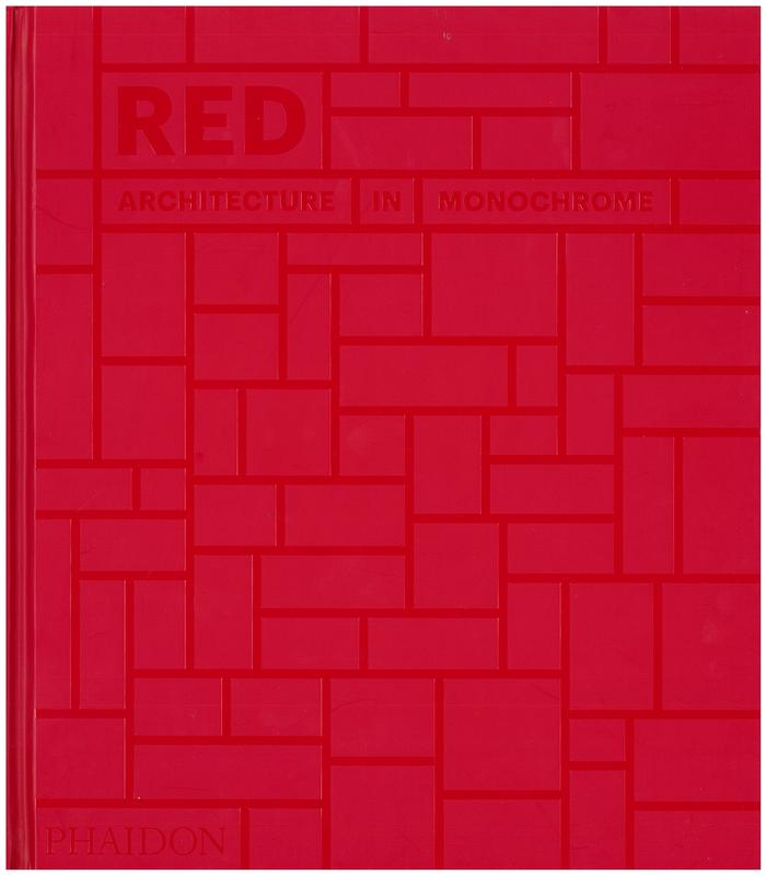 Red : architecture in monochrome / [introduction by Stella Paul] cover