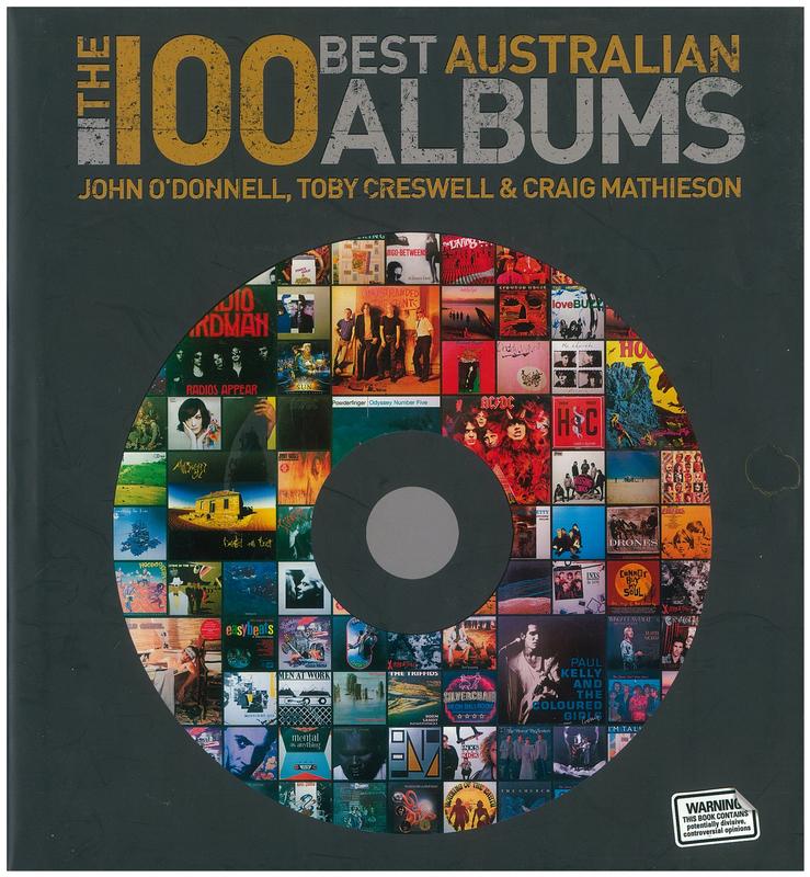 The 100 best Australian albums /​ John O'Donnell, Toby Creswell &​ Craig Mathieson cover