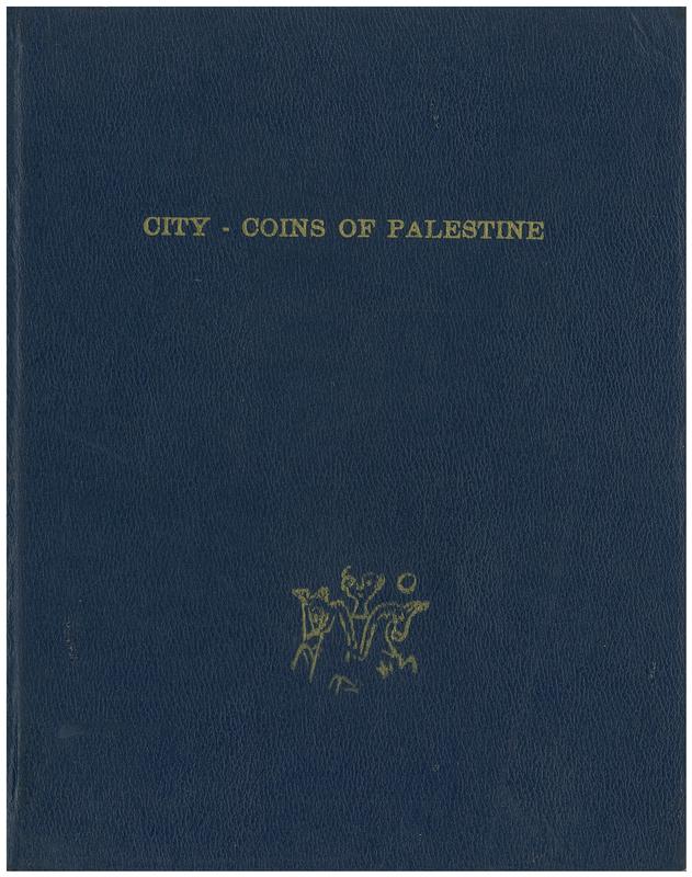 City-coins of Palestine : volume II : Caesarea, Diospolis, Dora, Eleutheropolis, Gaba, Gaza and Joppa cover