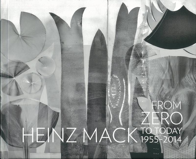 Heinz Mack : from ZERO to today, 1955-2014 / Sperone Westwater cover