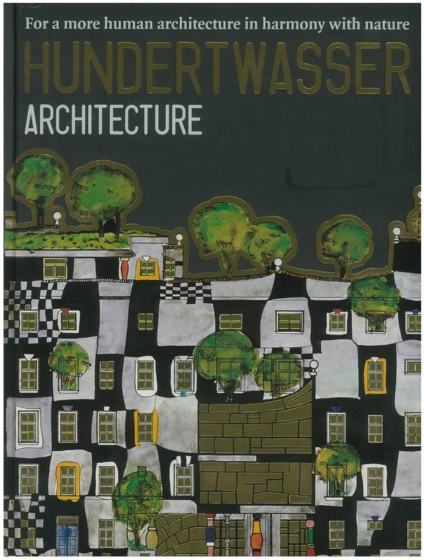 Hundertwasser architecture : for a more human architecture in harmony with nature / edited and designed by Angelika Taschen cover