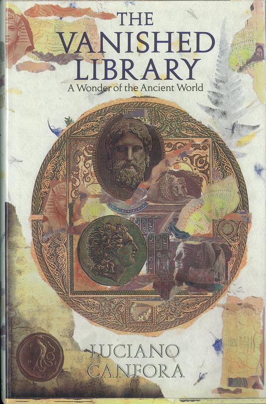 The vanished library / Luciano Canfora ; translated by Martin Ryle cover