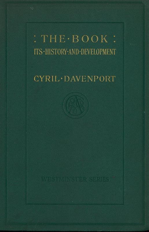 The book : its history and development / by Cyril Davenport cover
