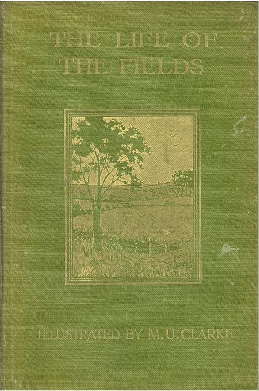 The life of the fields / by Richard Jefferies ; illustrated by M. U. Clarke cover