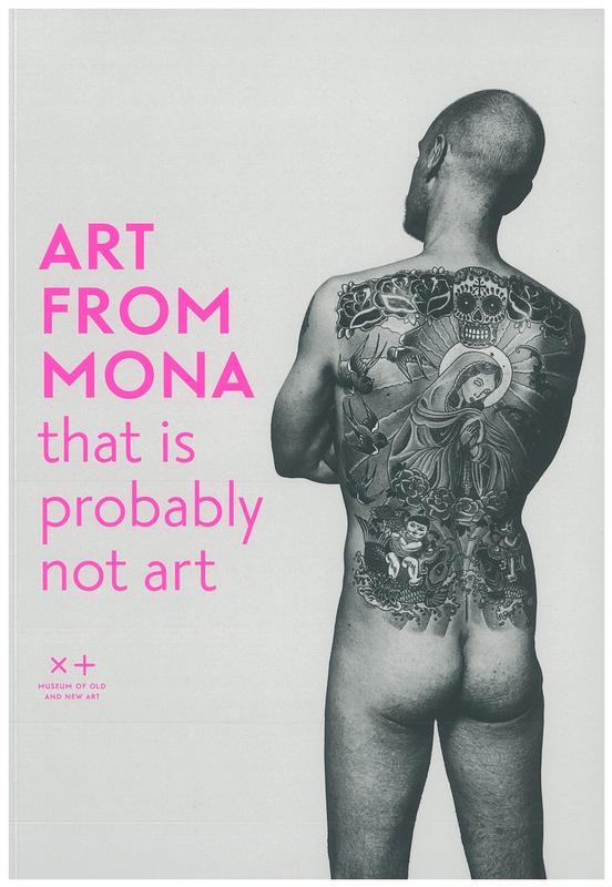 Art from Mona that is probably not art / Museum of Old and New Art cover