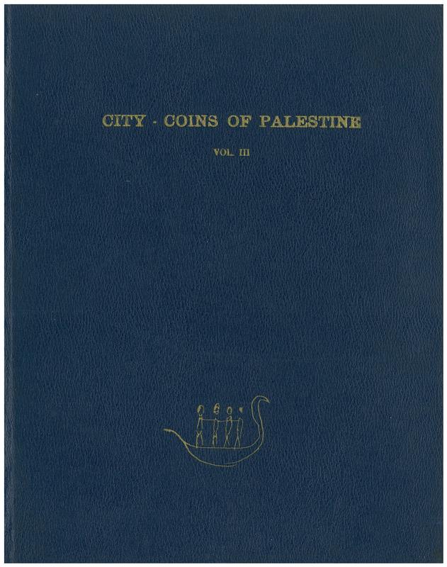 City-coins of Palestine : volume III : Hippos-Sussita, Neapolis, Nicopolis, Nysa-Scytopolis, Caesarea-Panias, Pelusium, Raphia, Sebaste, Sepphoris-Diocaesarea, Tiberias cover