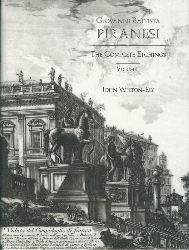 Giovanni Battista Piranesi : the complete etchings : volume I  /​ John Wilton-Ely cover