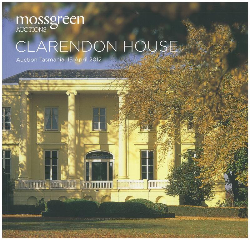 Clarendon House : Tasmania, Sunday 15 April 2012 / Mossgreen Auctions cover