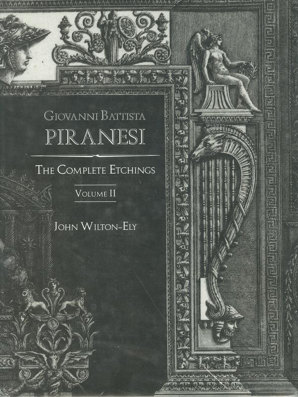 Giovanni Battista Piranesi : the complete etchings : volume II / John Wilton-Ely cover