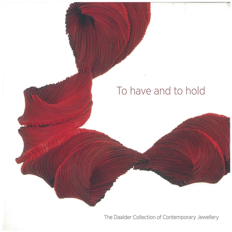 To have and to hold : the Daalder collection of contemporary jewellery / Rebecca Evans cover