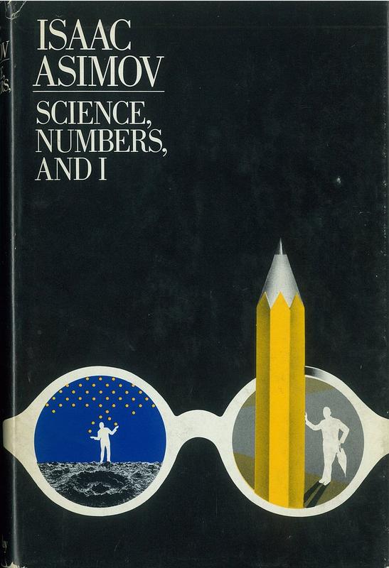 Science, numbers, and I / by Isaac Asimov cover