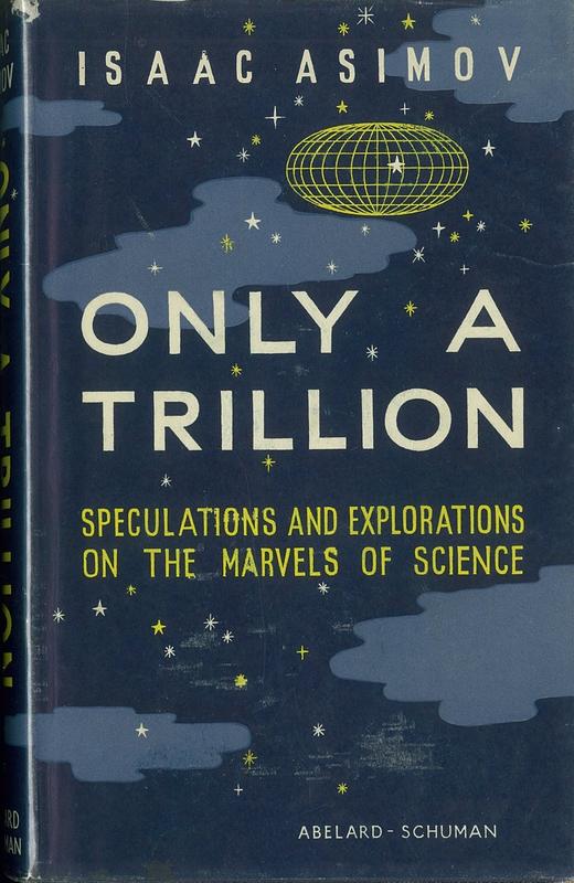Only a trillion / Isaac Asimov cover