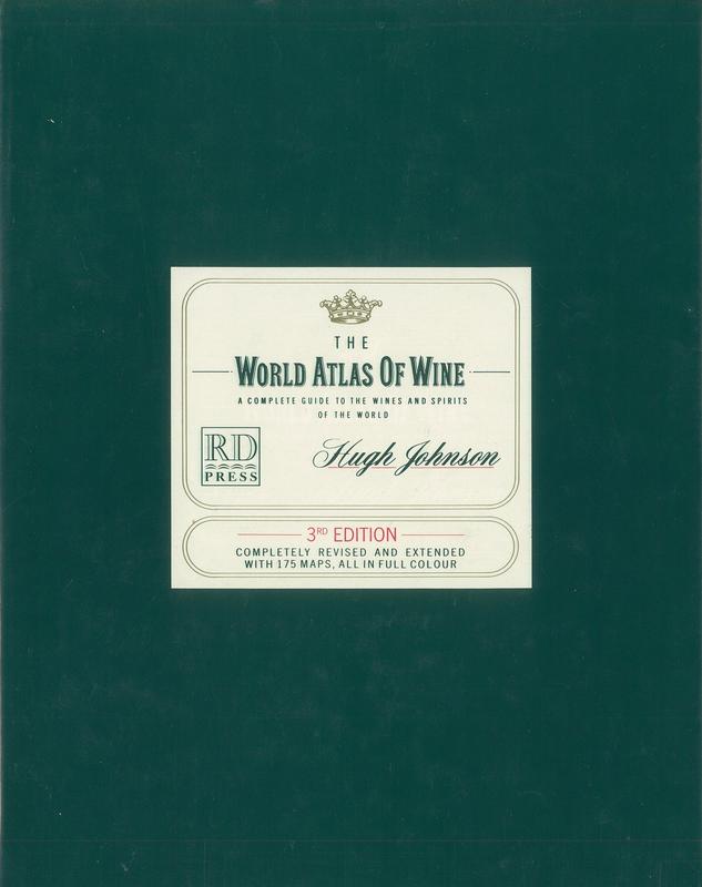 The world atlas of wine : a complete guide to the wines and spirits of the world / Hugh Johnson cover