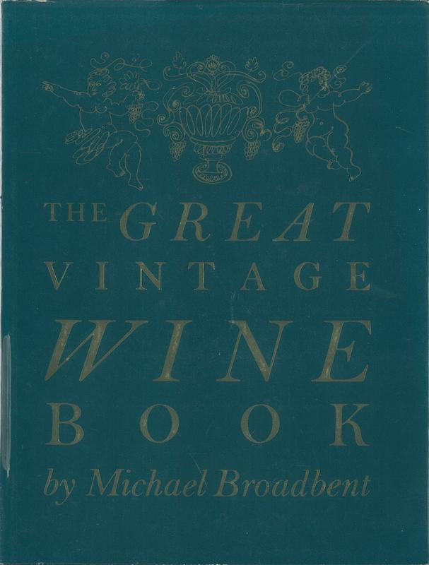 The great vintage wine book / by Michael Broadbent cover