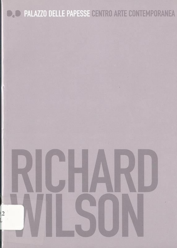 Richard Wilson / Palazzo Delle Papesse Centro Arte Contemoranea cover