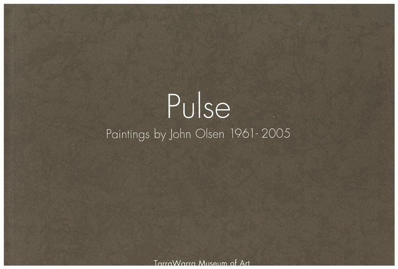 Pulse : paintings by John Olsen 1961-2005 cover