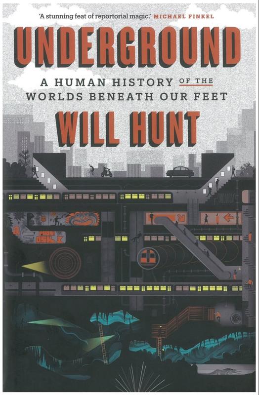 Underground : a human history of the worlds beneath our feet / Will Hunt cover