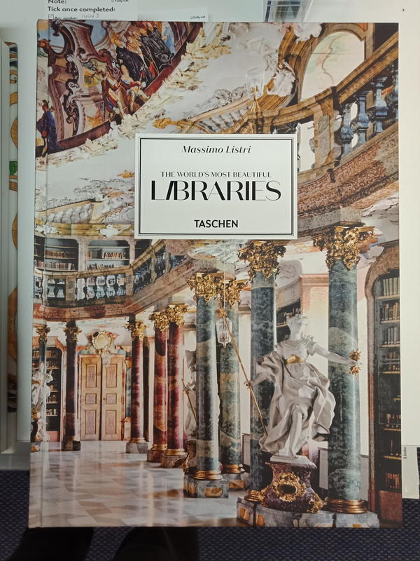 The world's most beautiful libraries = die schönsten bibliotheken der welt = les plus belles bibliothèques du monde / Massimo Listri ; text by George Ruppelt & Elisabeth Sladek cover