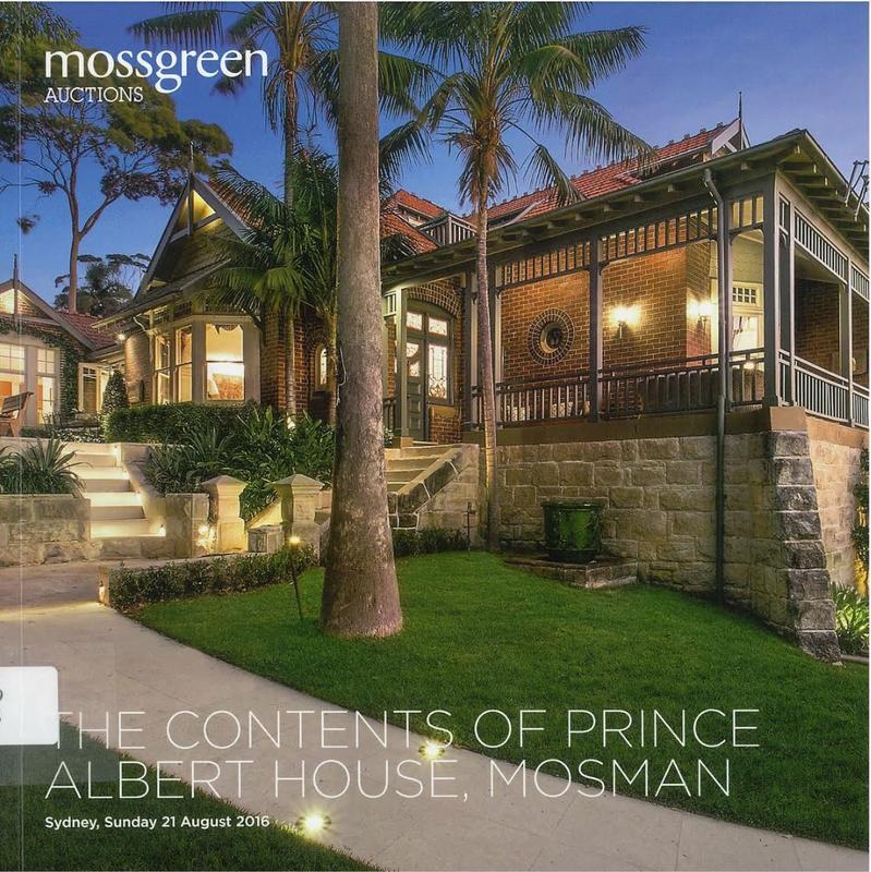 The contents of Prince Albert House, Mosman : Sydney, Sunday 21 August 2016 / Mossgreen Auctions cover