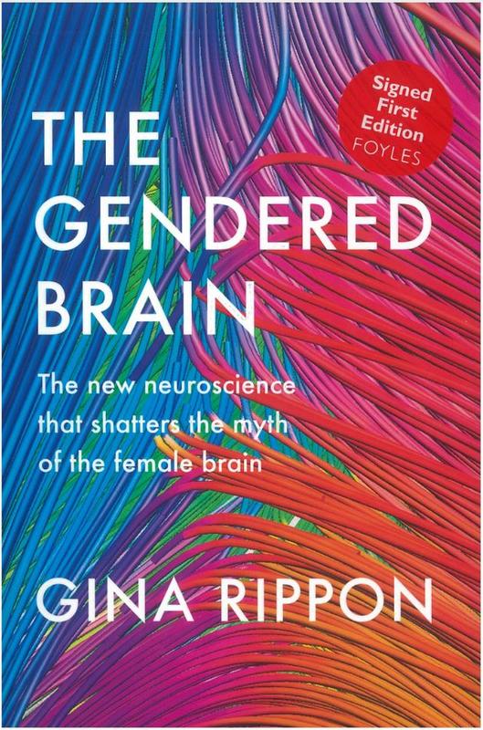 The gendered brain : the new neuroscience that shatters the myth of the female brain / Gina Rippon cover
