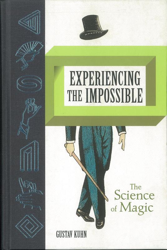 Experiencing the impossible : the science of magic / Gustav Kuhn cover
