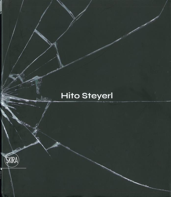 Hito Steyerl : the City of Broken Windows / exhibition curators and catalog editors, Carolyn Christov-Bakargiev, Marianna Vecellio cover