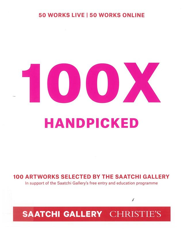 Live auction : Handpicked, 50 works selected by the Saatchi Gallery : Wednesday 27 March 2019 / Saatchi Gallery, Christie's cover