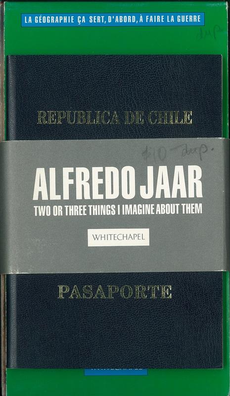 Alfredo Jaar : two or three things I imagine about them cover