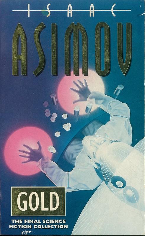 Gold : the final science fiction collection / Isaac Asimov cover