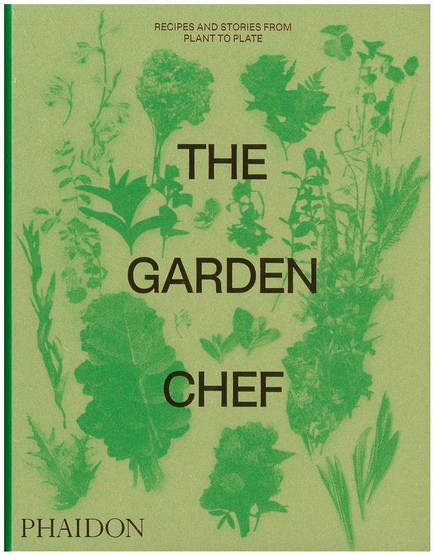 The garden chef : recipes and stories from plant to plate / commissioning editor, Victoria Clarke ; project editor, Sophie Hodgkin cover