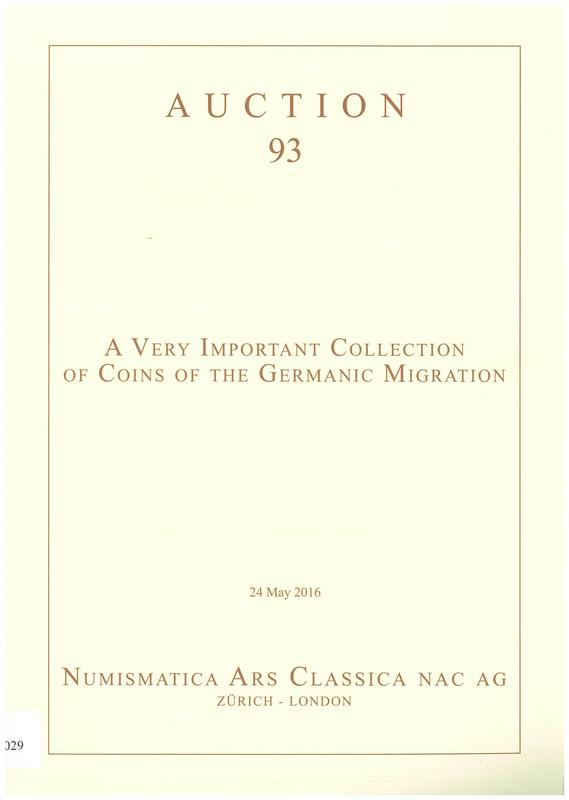 Auction 93 : a very important collection of coins of the Germanic migration : 24 May 2016 / Numismatica Ars Classica cover