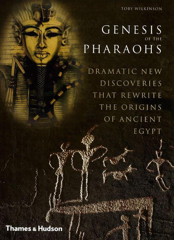 Genesis of the pharaohs: dramatic new discoveries the rewrite the origins of ancient Egypt cover