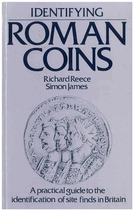 Identifying Roman coins : a practical guide to the identification of site finds in Britain / Richard Reece ; with drawings by Simon James cover