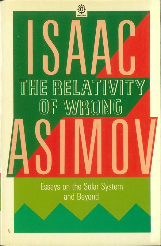 The relativity of wrong / Isaac Asimov cover