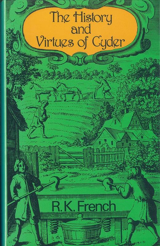 The history and virtues of cyder / R K French cover