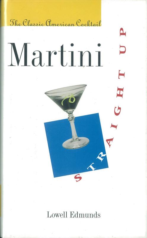 Martini, straight up : the classic American cocktail / Lowell Edmunds cover