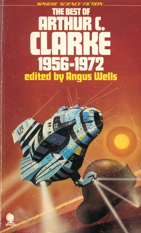 The best of Arthur C. Clarke, 1956-1972 / [edited by Angus Wells] cover