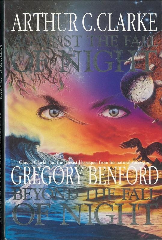 Against the fall of night / Arthur C. Clarke. Beyond the fall of night / Gregory Benford cover
