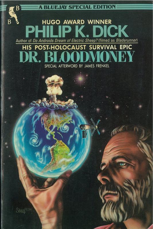 Dr. Bloodmoney / Philip K. Dick ; afterword by James Frenkel cover