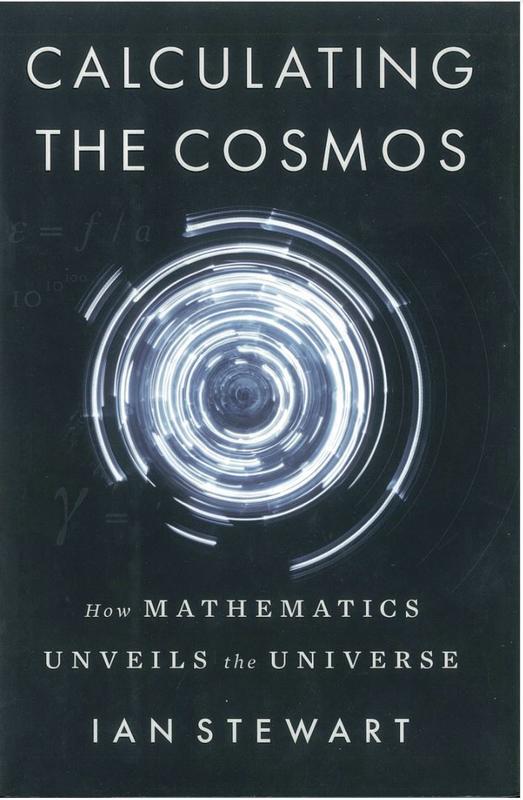 Calculating the cosmos : how mathematics unveils the universe / Ian Stewart cover