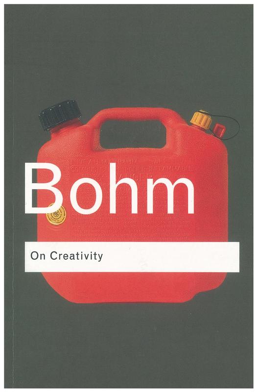 On creativity / David Bohm ; preface by Leroy Little Bear ; edited by Lee Nichol cover