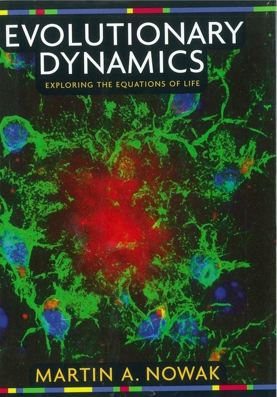 Evolutionary dynamics : exploring the equations of life / Martin A. Nowak cover
