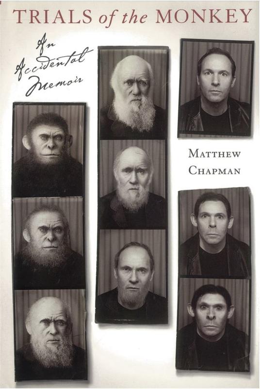 Trials of the monkey : an accidental memoir / Matthew Chapman cover