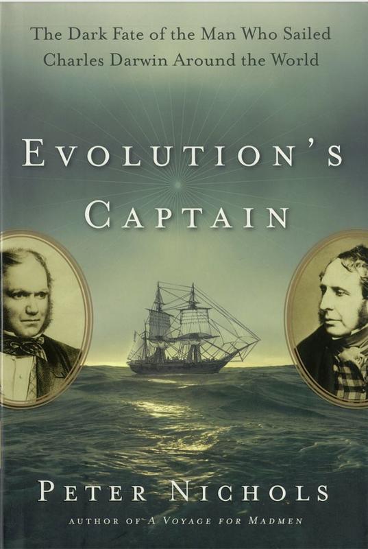 Evolution's captain : the dark fate of the man who sailed Charles Darwin around the world / Peter Nichols cover
