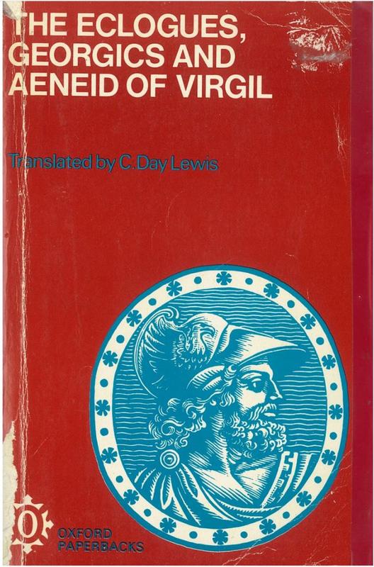 The Eclogues, Georgics and Aeneid of Virgil / translated by C. Day Lewis cover