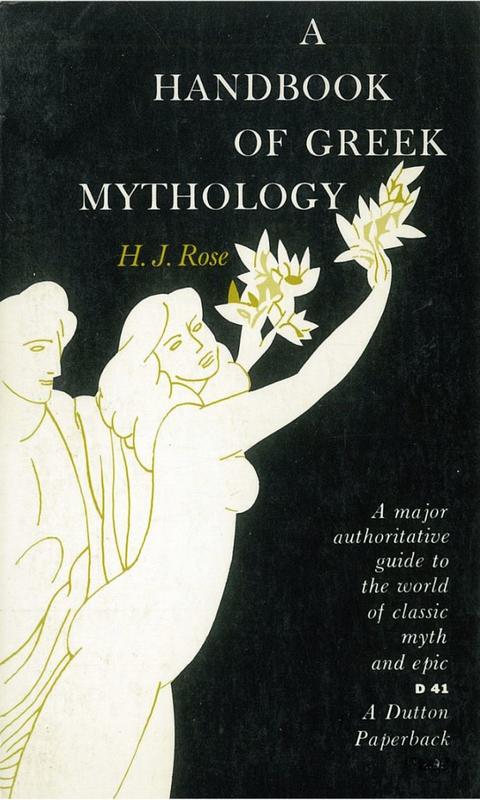A handbook of Greek mythology : including its extension to Rome / by H. J. Rose cover
