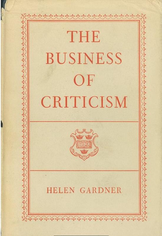 The business of criticism /​ by Helen Gardner cover