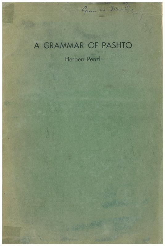A grammar of Pashto : a descriptive study of the dialect of Kandahar, Afghanistan / Herbert Penzl cover
